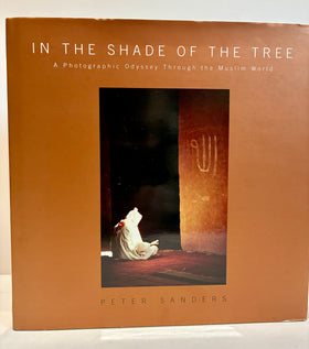 In the shade of the tree. A photographic odyssey through the Muslim world