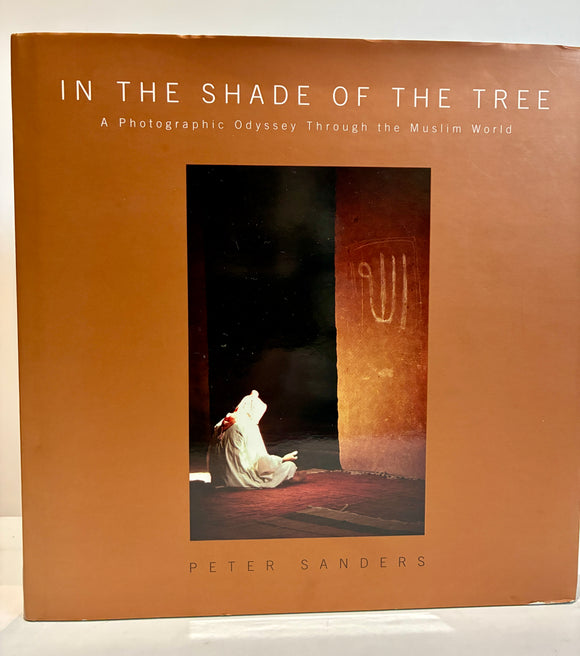 In the shade of the tree. A photographic odyssey through the Muslim world