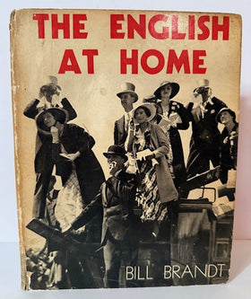 The English at home. Sixty-three photographs by Bill Brandt