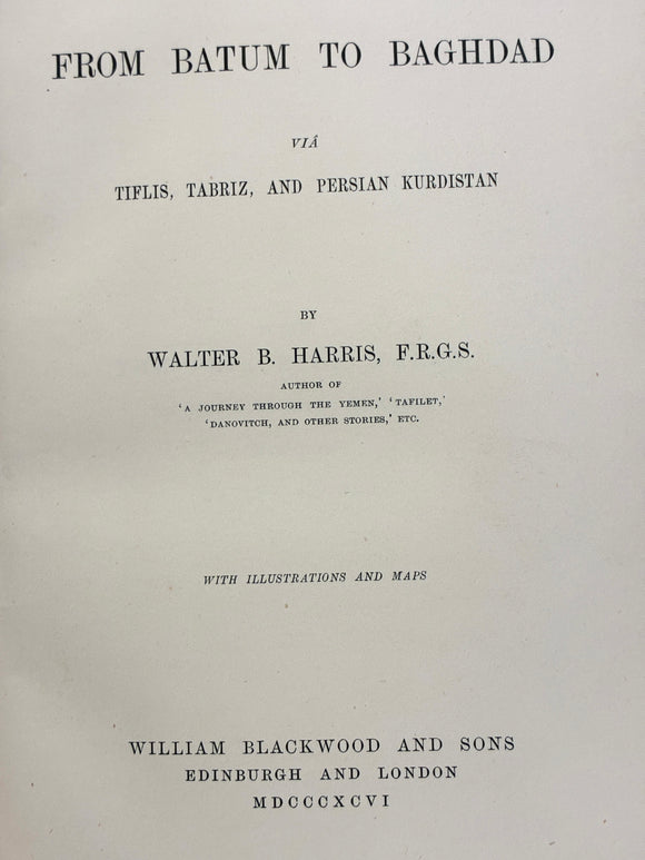 From Batum to Baghdad. Via Tiflis, Tabriz, and Persian Kurdistan