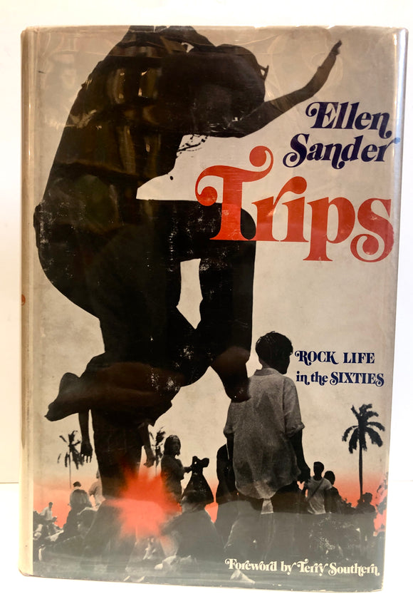 Trips. Rock Life in the Sixties