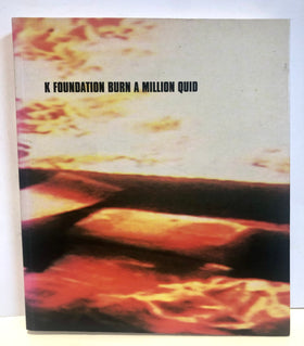 K Foundation burn a million quid