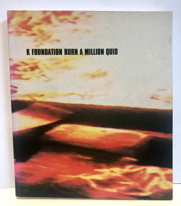 K Foundation burn a million quid