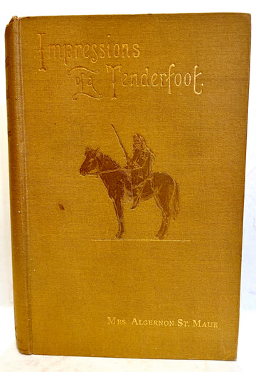 Impressions of a Tenderfoot during a journey in search of sport in the Far West