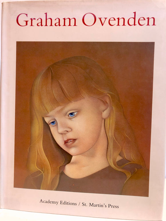 Graham Ovenden. Essays by Victor Arwas, Clive Aslet, Laurie Lee, Robert Melville & Clive Wainwright (signed copy)