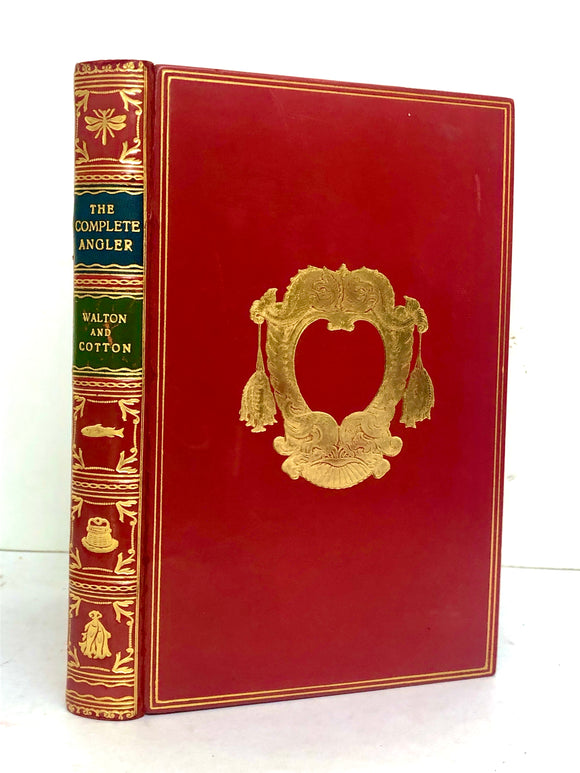 The Complete Angler, or the Contemplative Man's Recreation of Izaak Walton and Charles Cotton