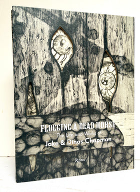 Flogging a Dead Horse. The Life and Works of Jake & Dinos Chapman