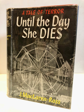 Until the Day she Dies. A Tale of Terror