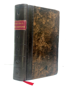 The Young Woman's Companion: or, the Frugal Housewife. Containing the most approved methods of pickling, preserving, potting, collaring, confectionary, managing and colouring foreign wines and spirits, making English wines, compounds, &c., &c