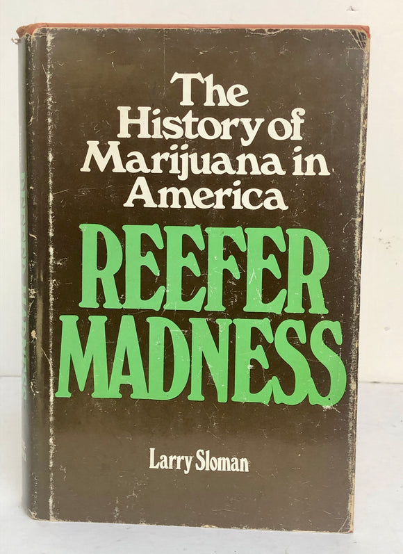 Reefer Madness: the history of Marijuana in America (signed copy)