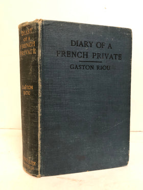 The Diary of a French private: war - imprisonment 1914-1915