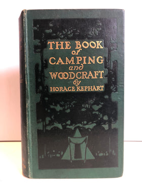 The book of Camping and Woodcraft. A guidebook for those who travel in the wilderness