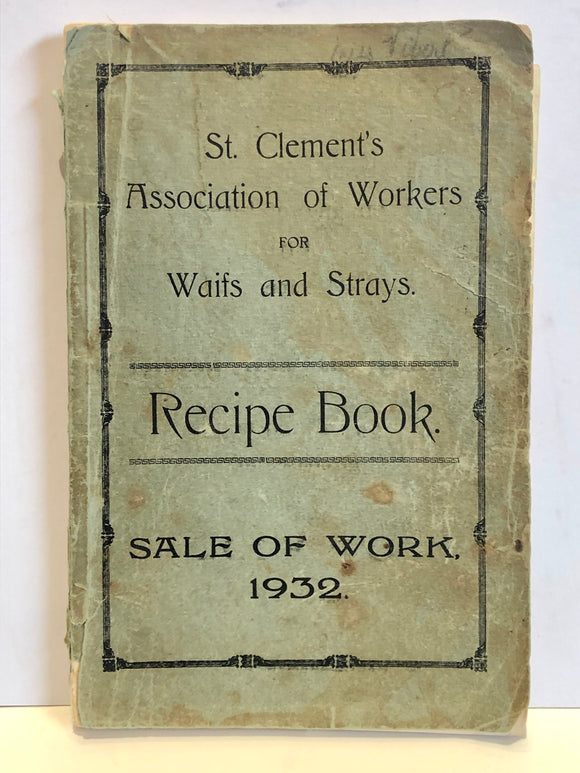 [Jersey Recipe Book] St. Clement's Association of Workers for Waifs and Strays. Recipe Books. Sale of Work 1932<br />