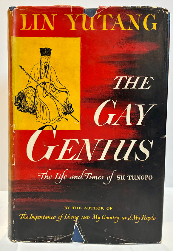 The Gay Genius. The Life and Times of Su Tungpo