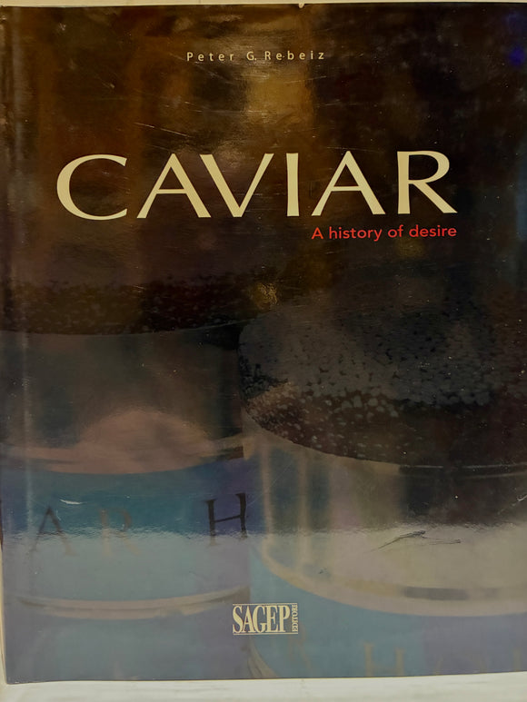 Caviar. A history of desire