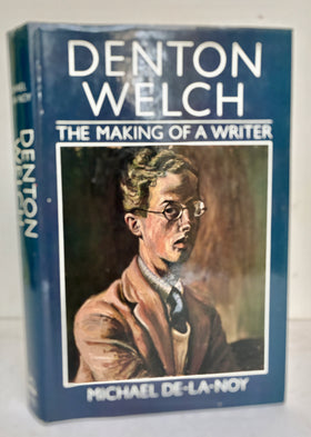 Denton Welch. The making of a writer