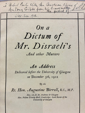 On a Dictum of Mr. Disraeli's and other Matters. An Address delivered before the University of Glasgow on December 5th, 1912