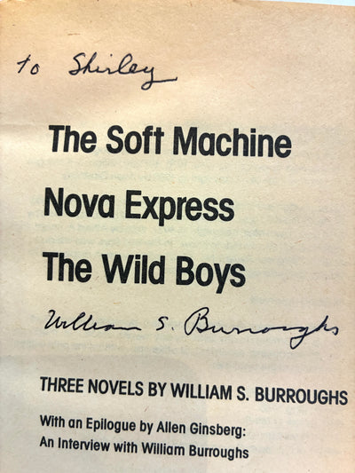 The Soft Machine, Nova Express, The Wild Boys. Three novels by William S. Burroughs (signed copy) - 0