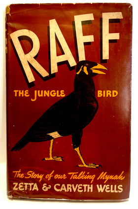 Raff the Jungle Bird. The Story of our Talking Mynah