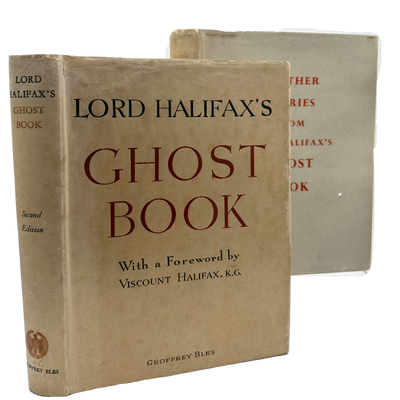Lord Halifax's Ghost Book. A Collection of Stories of Haunted Houses, Apparitions and Supernatural Occurrances made by Charles Lindley, Lord Halifax [with] Futher Stories from Lord halifax's Ghost Book