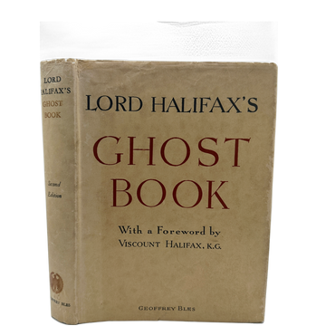 Lord Halifax's Ghost Book. A Collection of Stories of Haunted Houses, Apparitions and Supernatural Occurrances made by Charles Lindley, Lord Halifax [with] Futher Stories from Lord halifax's Ghost Book - 0