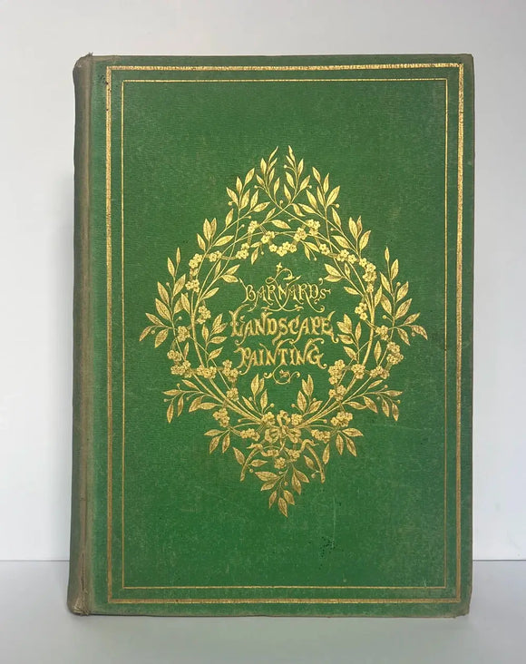 The Theory and Practice of Landscape Painting in Water-Colours