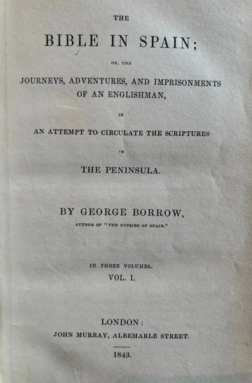The Bible in Spain: Or, the Journeys, Adventures, and Imprisonments of an Englishman, in an Attempt to Circulate the Scriptures in the Peninsula - 0