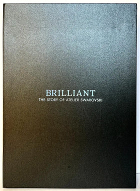 Brilliant  the Story of Atelier Swarovski (Special Edition)
