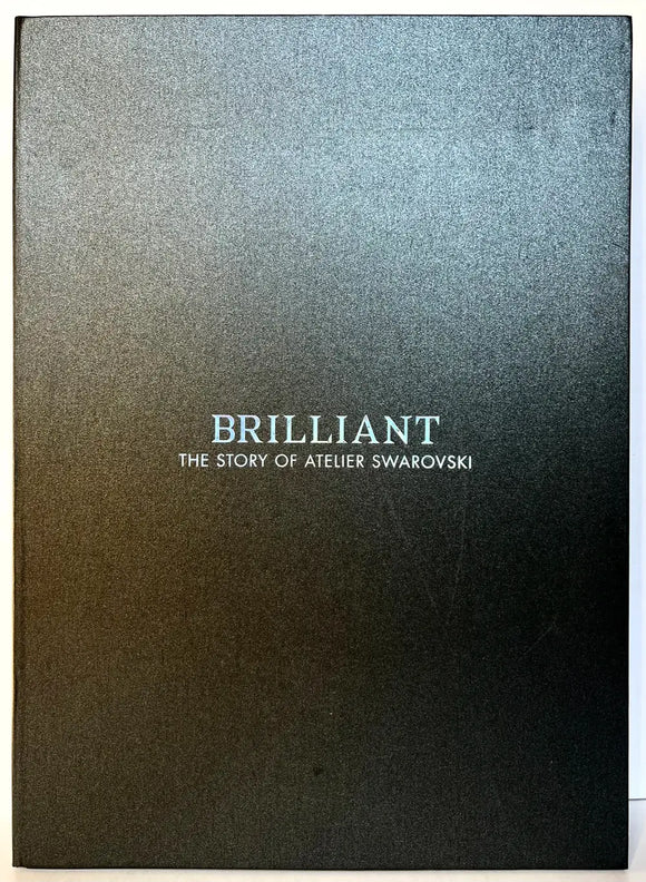Brilliant  the Story of Atelier Swarovski (Special Edition)