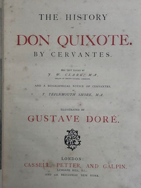 The History of Don Quixote. By Cervantes. The text edited by J.W. Clark and a biographical notice of Cervantes by T. Teignmouth Shore. Illustrated by Gustave Doré - 0