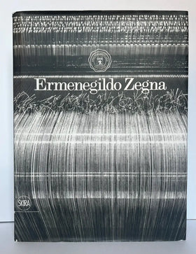 Emenegildo Zegna: Enduring Passion for Fabrics, Innovation, Quality and Style