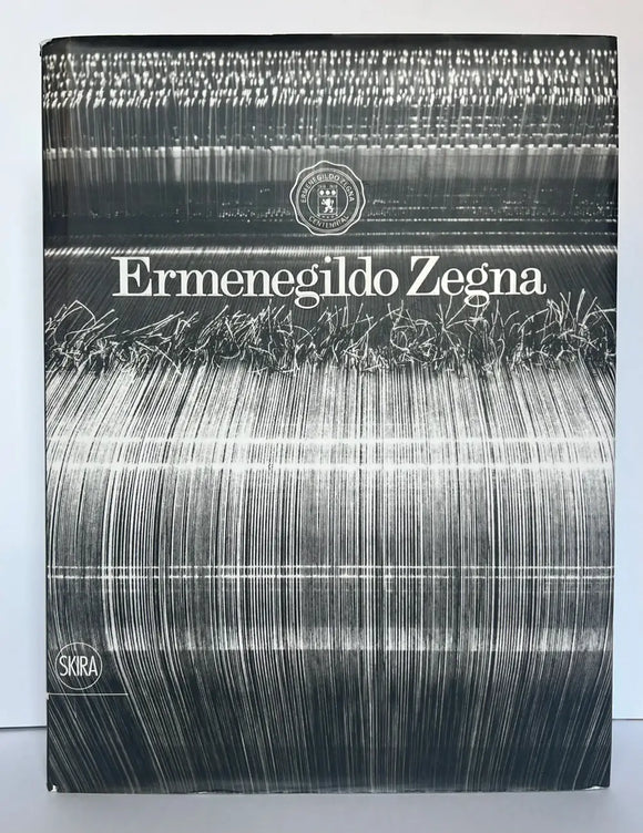 Emenegildo Zegna: Enduring Passion for Fabrics, Innovation, Quality and Style