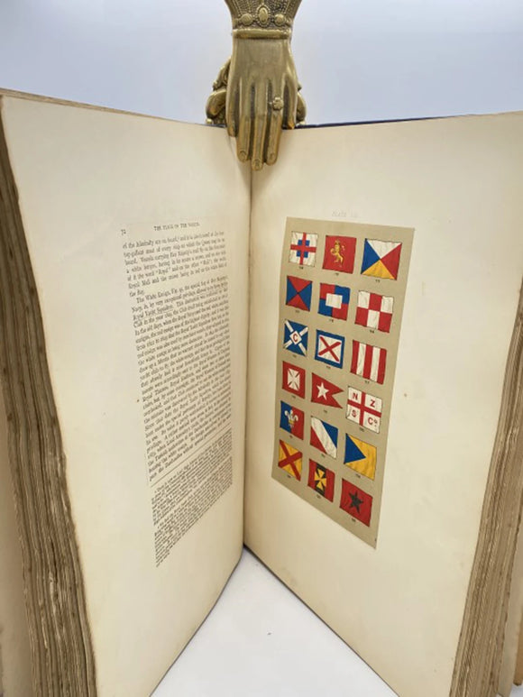 Flags of the World: Their History, Blazonry, and Association, from the Banner of the Crusader to the Burger of the Yachtsman; Flags National, Colonial, Personal; The Ensigns of Mighty Empires; The Symbols of Lost Causes