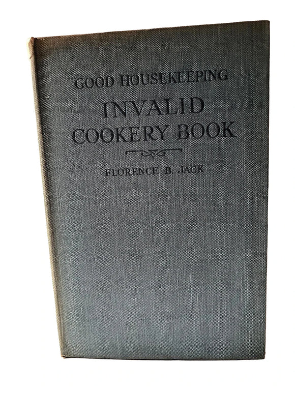Good Housekeeping Invalid Cookery Book