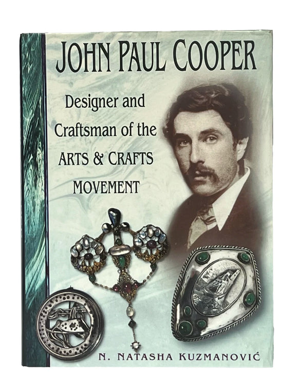 John Paul Cooper: Designer and Craftsman of the Arts & Crafts Movement (Signed Copy)
