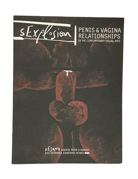 Sexplosion : Penis & Vagina Relationships in the Contemporary Visual Arts