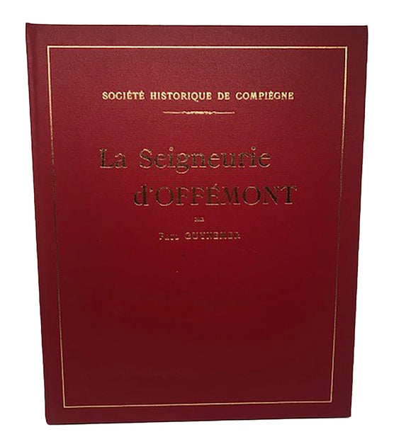 SOCIETE HISTORIQUE DE COMPIEGNE: LA SEIGNEURIE D'OFFEMONT