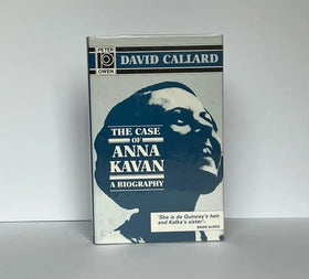 The Case of Anna Kavan  a Biography