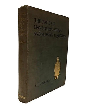 The Face of Manchuria, Korea & Russian Turkestan