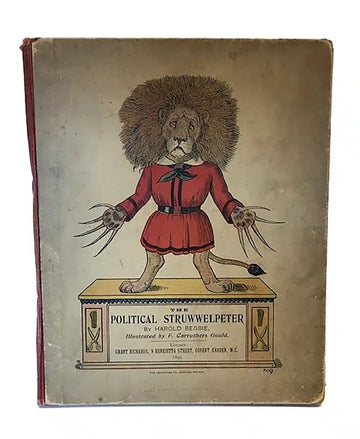 The Political Struwwelpeter... Illustrated by F. Carruthers Gould