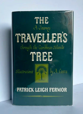 The Traveller's Tree. A Journey Through the Caribbean Islands