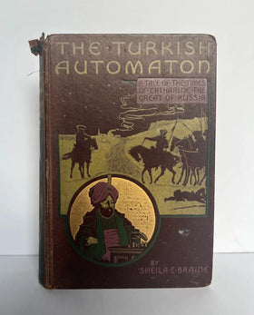 The Turkish Automaton. A tale of the time of Catherine the Great of Russia