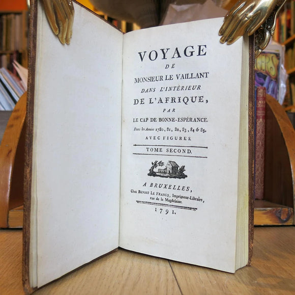 Voyage de Monsieur le Vaillant Dans L'intérior D'afrique, Par le Cap de Bonne-Espérance Dans les Années 1780, 81, 82, 83, 84 et 85. Avec Figures