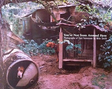 You're Not from Around Here: Photographs of East Tennessee
