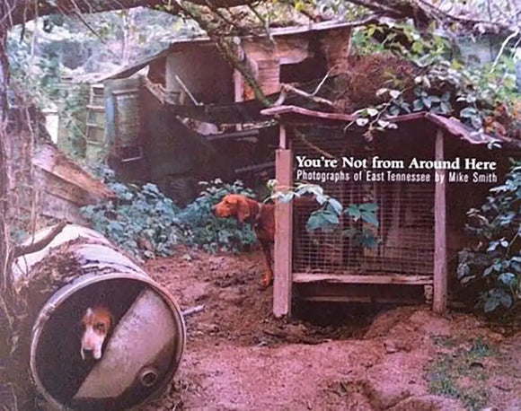 You're Not from Around Here: Photographs of East Tennessee