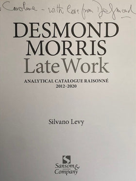 Desmond Morris. Late Work. Analytical Catalogue Raisonné 2012-2020 (signed copy) - 0