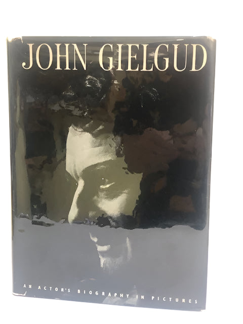 John Gielgud. An Actor's Biography in Pictures (signed copy)