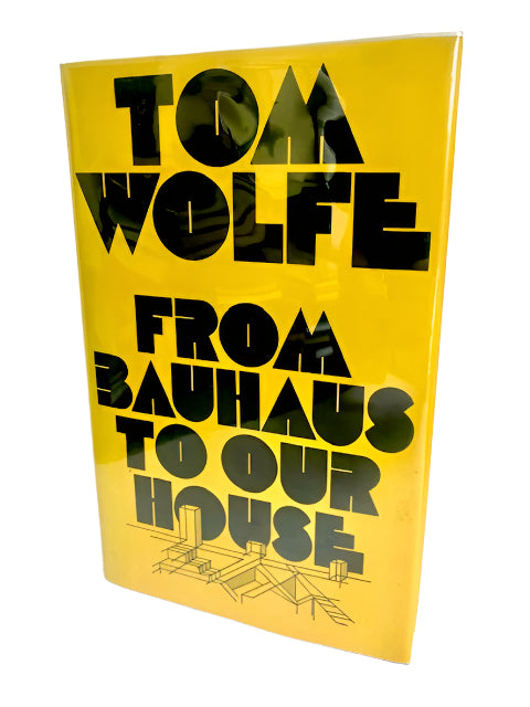 From Bauhaus to Our House